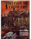 Deliver Us From Evil:  Taken from the files of Ed and Lorraine Warren
