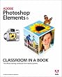 Adobe Photoshop Elements 6 Classroom in a Book