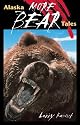 More Alaska Bear Tales