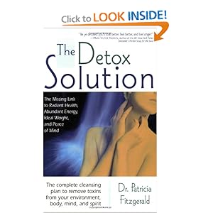 The Detox Solution: The Missing Link to Radiant Health, Abundant Energy, Ideal Weight, and Peace of Mind 