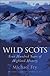 Wild Scots: Four Hundred Years of Highland History