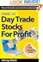 How To Day Trade Stocks For Profit