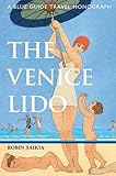 The Venice Lido : a Blue Guide travel monograph