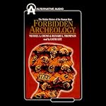 Forbidden Archeology: The Hidden History of the Human Race | Michael A. Cremo,Richard L. Thompson