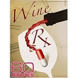 60 Minutes - Wine RX (January 25, 2009)