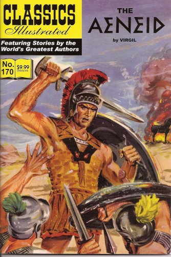 The Aeneid (Classics Illustrated, Volume 170)