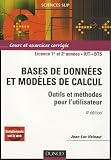 Bases de donn�es et mod�les de calcul : Outils et m�thodes pour l'utilisateur Cours et exercices corrig�s
