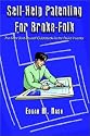 Self-Help Patenting for Broke-Folk: The Finest Do-It-Yourself Guides for the Novice Inventor