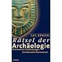 R�tsel der Arch�ologie. Sonderausgabe: Unerwartete Entdeckungen. Unerforschte Monumente