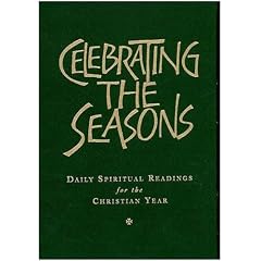 Celebrating the Seasons: Daily Spiritual Readings for the Christian Year