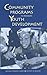 Community Programs to Promote Youth Development