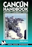 Moon Handbooks: Cancún (5th Ed.)