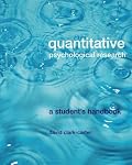 Quantitative Psychological Research: A Student's Handbook