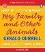 My Family and Other Animals (Csa Word Recording)
