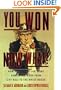 You Won-- Now What?: How Americans Can Make Democracy Work from City Hall to the White House (Lisa Drew Books)