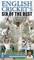 English Cricket's Six Of The Best - The Nineties [VHS]