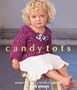 Candy Tots: Unique Crochet for Babies & Toddlers (Vogue Magazine)