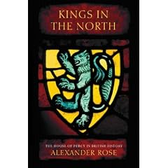 Kings in the North: The House of Percy in British History
