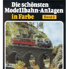 Die sch�nsten Modellbahn-Anlagen in Farbe, Bd.2