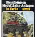 Die sch�nsten Modellbahn-Anlagen in Farbe, Bd.2