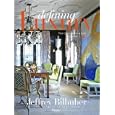 Jeffrey Bilhuber: Defining Luxury: The Qualities of Life at Home