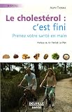Le cholestérol : c'est fini Le cholestérol : c'est fini