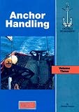 Shipping Management Books item: The Oilfield Seamanship Series: Volume 3 Anchor Handling (The Oilfield Seamanship Series) (Anchor Handling)
