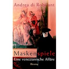 Maskenspiele. Eine venezianische Affaire