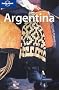 Argentina (Lonely Planet Country Guide)