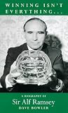 'Winning isn't everything' : the biography of Sir Alf Ramsey