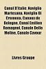 Canal D'Italie: Naviglio Martesana, Naviglio Di Cremona, Canaux de Bologne, Canal Milien Romagnol, Canale Delle Moline, Canale Cavour