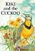 Kiki and the Cuckoo (Key Concepts in Self-Esteem Series)