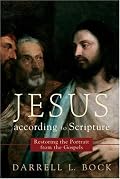 Jesus according to Scripture: Restoring the Portrait from the Gospels