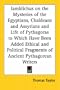 Iamblichus on the Mysteries of the Egyptians, Chaldeans and Assyrians and Life of Pythagoras to Whic