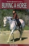 The Horse Illustrated Guide to Buying a Horse