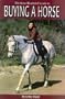 The Horse Illustrated Guide to Buying a Horse