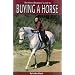 The Horse Illustrated Guide to Buying a Horse