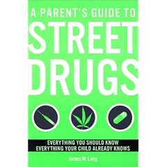 A Parent's Guide to Street Drugs