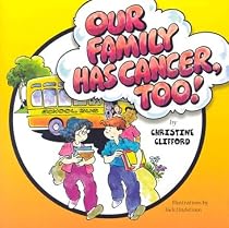Our Family Has Cancer, Too!