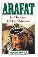 Arafat: In the Eyes of the Beholder by Janet Wallach
