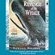 Revenge of the Whale: The True Story of the Whaleship Essex