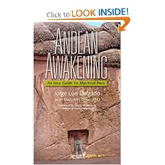 Andean Awakening: An Inca Guide to Mystical Peru
