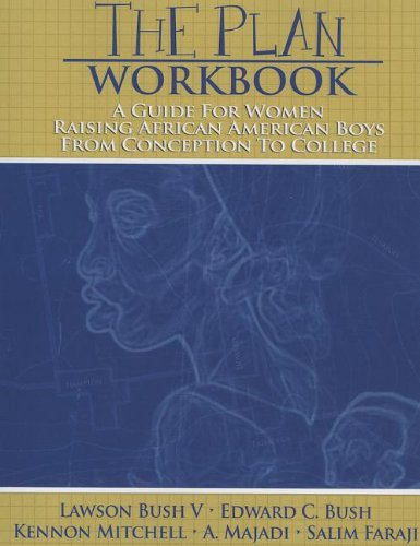 the plan workbook a guide for women raising african american boys from conception to college