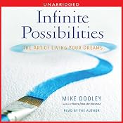 Infinite Possibilities: The Art of Living your Dreams | [Mike Dooley]