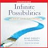 Infinite Possibilities: The Art of Living your Dreams