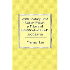 20th Century First Edition Fiction /2000 Edition: A Price and Identification Guide : The Complete Guide for Collectors of Used Books (Twentieth Century ... Fiction: A Price & Identification Guide)