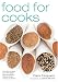 Books : Food for Cooks: Essential Ingredients for Every Cook's Pantry