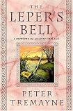 The Leper's Bell: A Mystery of Ancient Ireland (Sister Fidelma Mysteries (Paperback))