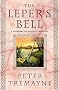 The Leper's Bell (Mysteries of Ancient Ireland featuring Sister Fidelma of Cashel) The Leper's Bell (Mysteries of Ancient Ireland featuring Sister Fidelma of Cashel)