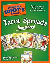 The Complete Idiot's Guide to Tarot Spreads Illustrated